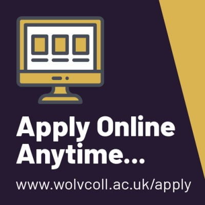 CITY OF WOLVERHAMPTON COLLEGE STILL OPEN FOR ONLINE APPLICATIONS