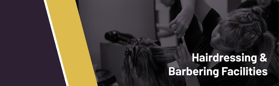 Hairdressing and barbering facilities