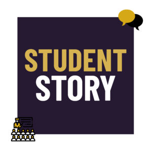 Black square with the words Student Story in capital letters in the middle